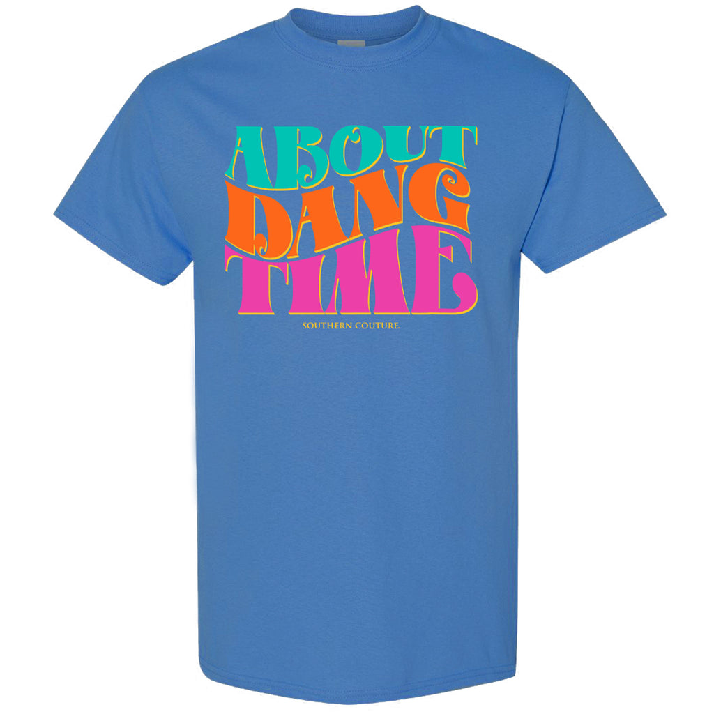 Southern Couture About Dang Time T-Shirt - Sassy & Southern